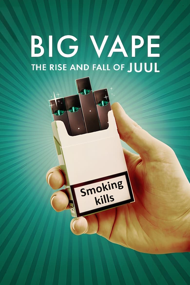 Big Vape: The Rise and Fall of Juul (2023)
